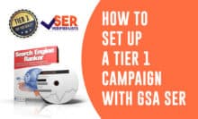 How to Set up Tier 1 Campaign with GSA SER