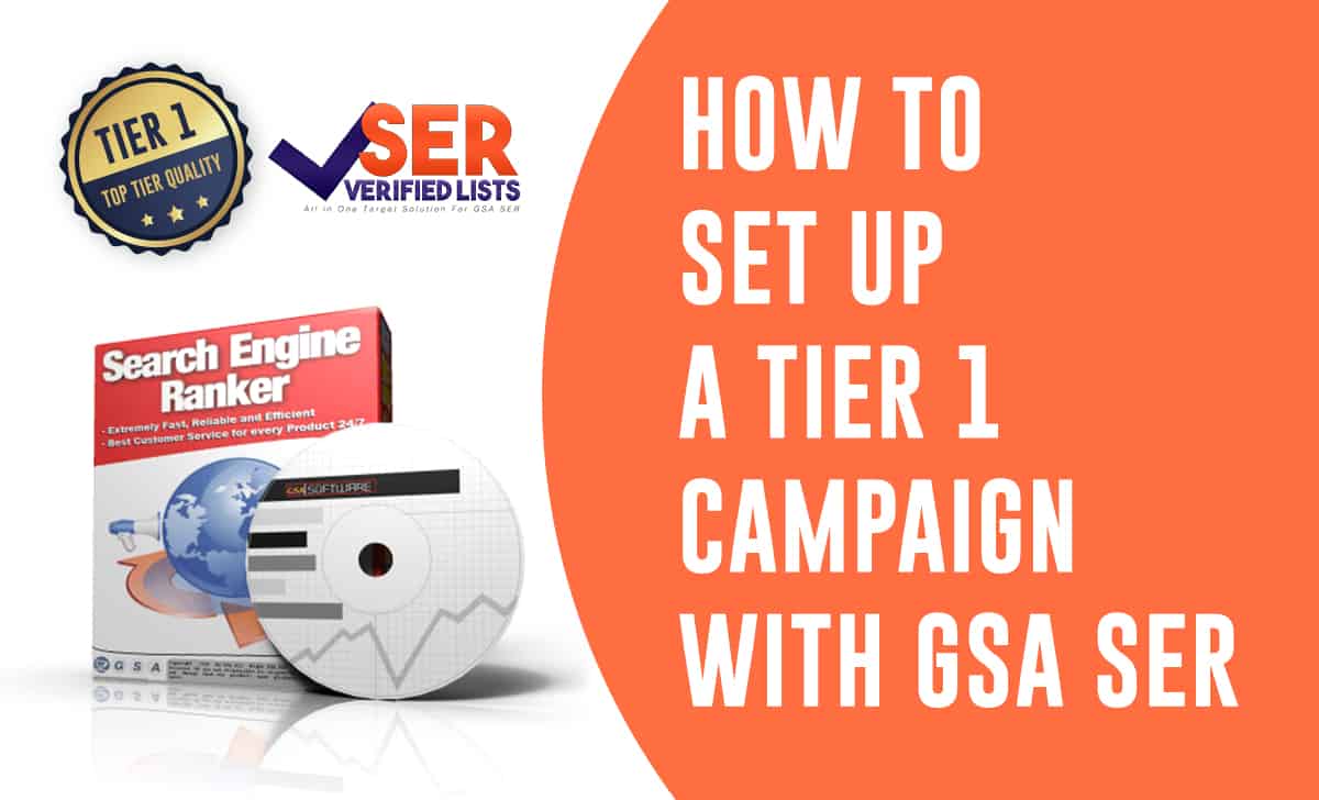 How to Set up Tier 1 Campaign with GSA SER