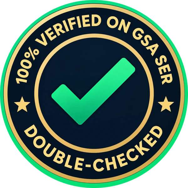 100% verified on GSA SER, double-checked